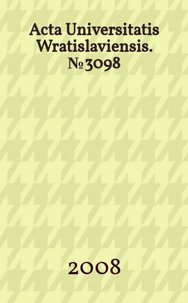 Acta Universitatis Wratislaviensis. № 3098