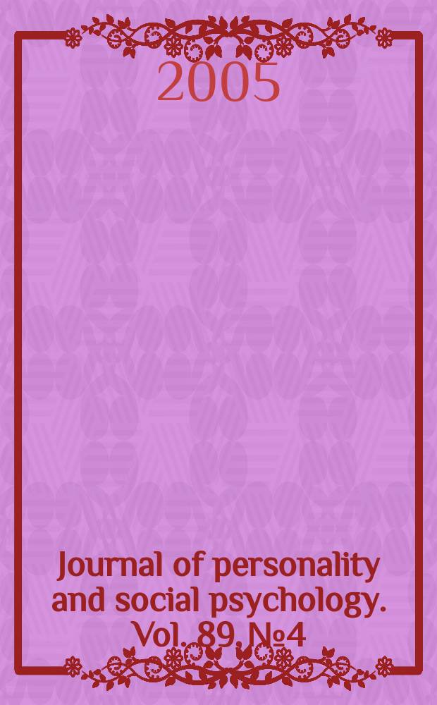 Journal of personality and social psychology. Vol. 89, № 4