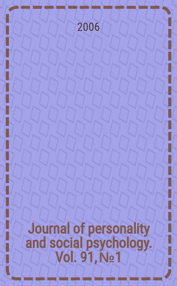 Journal of personality and social psychology. Vol. 91, № 1