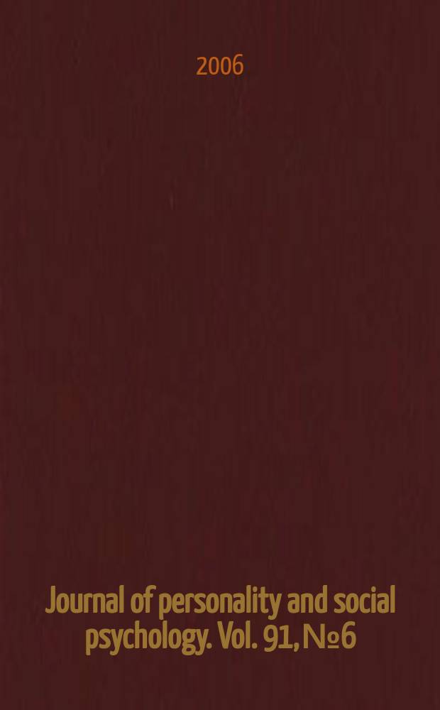 Journal of personality and social psychology. Vol. 91, № 6