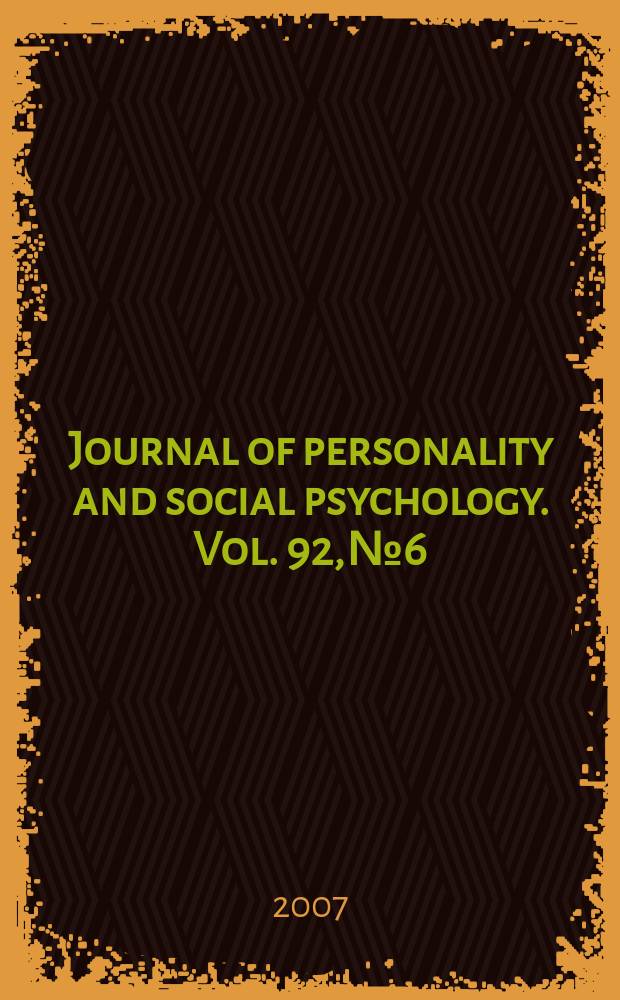 Journal of personality and social psychology. Vol. 92, № 6