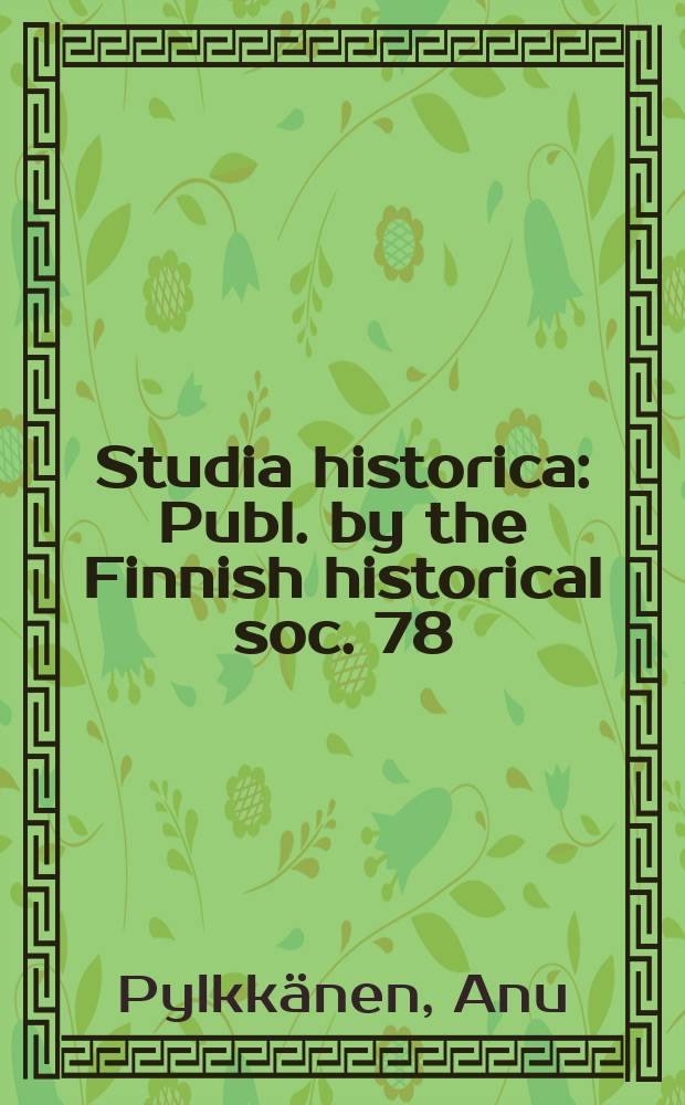 Studia historica : Publ. by the Finnish historical soc. 78 : Trapped in equality = Захват равенства