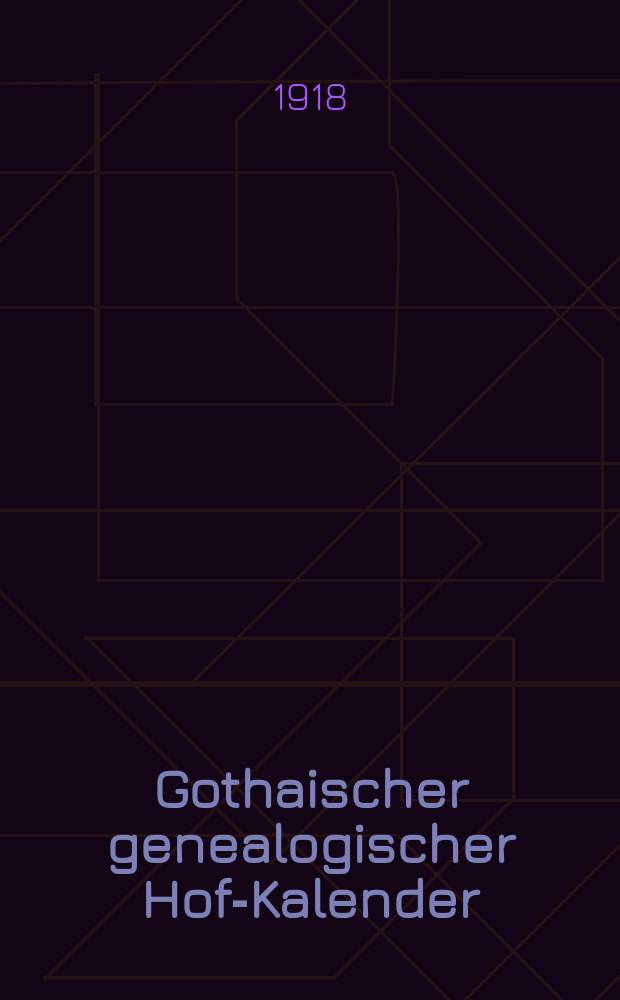 Gothaischer genealogischer Hof-Kalender : Auf das Jahr ... Jg.156 : 1919
