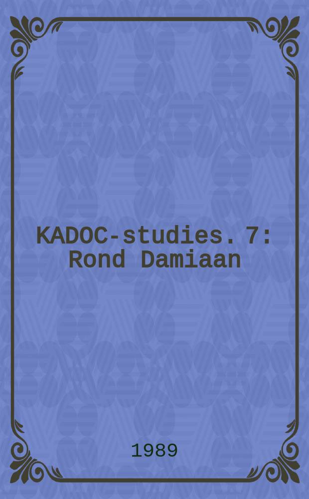 KADOC-studies. 7 : Rond Damiaan = Вокруг Дамиана