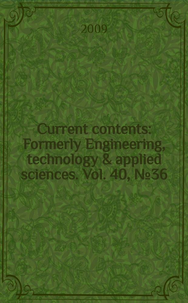 Current contents : Formerly Engineering, technology & applied sciences. Vol. 40, № 36