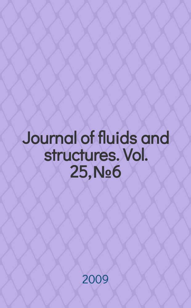 Journal of fluids and structures. Vol. 25, № 6