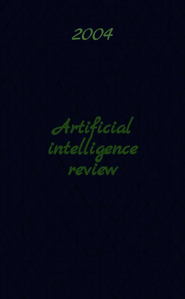 Artificial intelligence review : An intern. survey a. tutorial j. Vol. 22, № 2