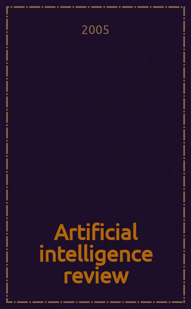 Artificial intelligence review : An intern. survey a. tutorial j. Vol. 23, № 2