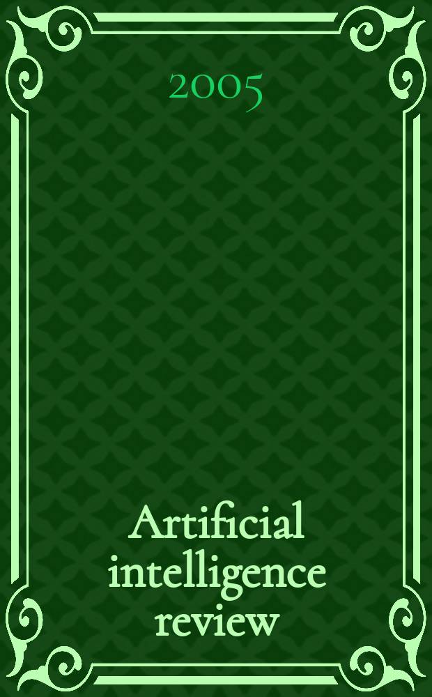 Artificial intelligence review : An intern. survey a. tutorial j. Vol. 23, № 4