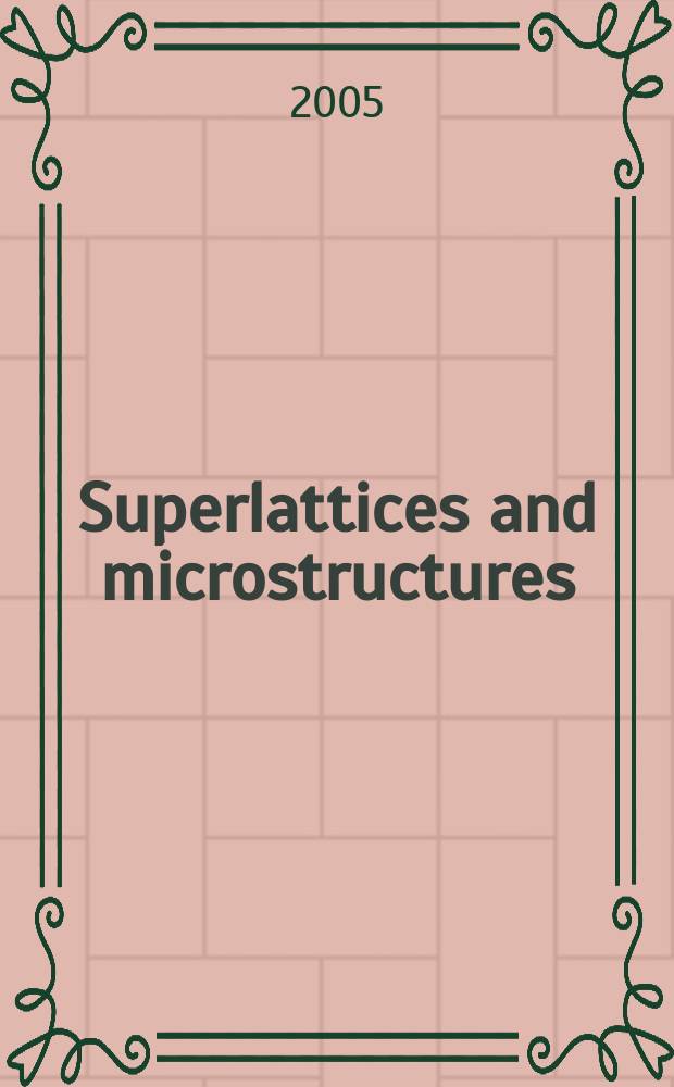 Superlattices and microstructures : A journal devoted to the science and technology of synthetic microstructures, microdevices, surfaces a. interfaces. Vol. 41, № 2/3 : Physics in low dimensions: structure meets magnetism