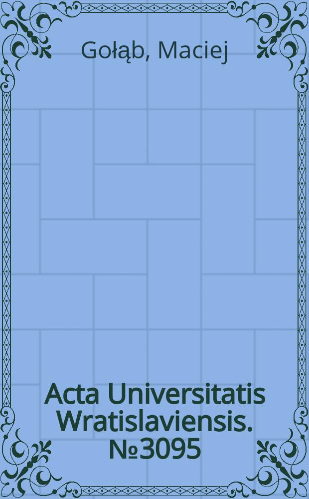 Acta Universitatis Wratislaviensis. № 3095 : Józef Michał Chomiński = Джозеф Майкл Хомински