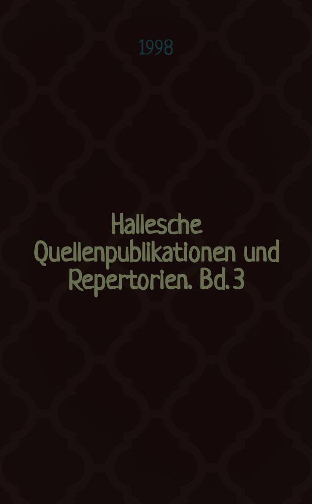 Hallesche Quellenpublikationen und Repertorien. Bd. 3 : "Man hatte von ihm gute Hoffnung ..." = "У человека должна быть надежда на добро..."