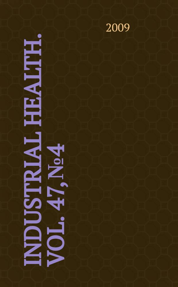 Industrial health. Vol. 47, № 4