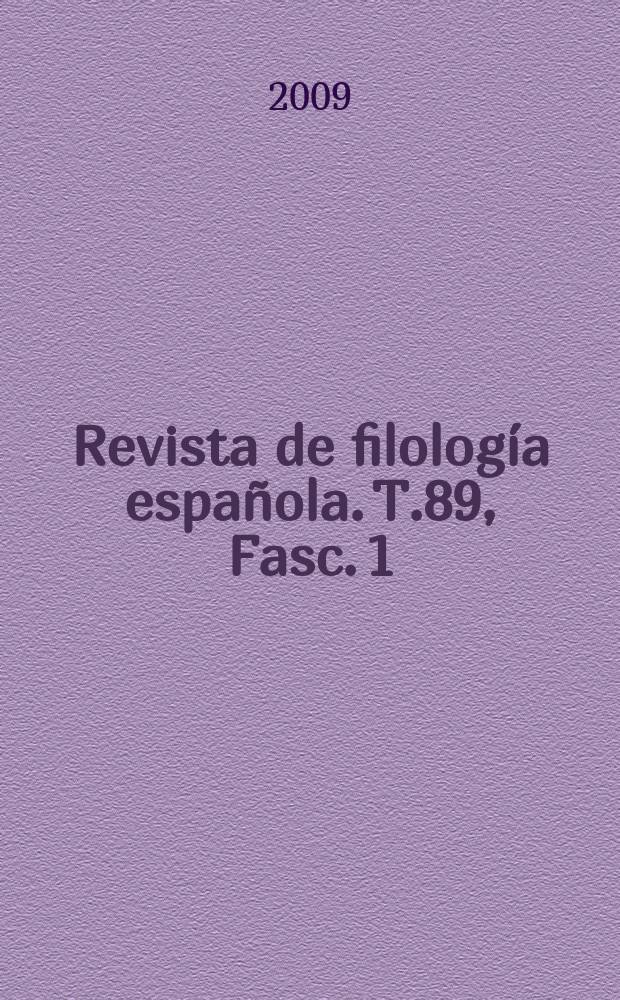 Revista de filología española. T.89, Fasc. 1