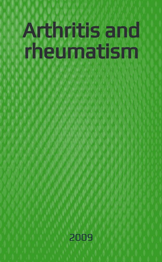 Arthritis and rheumatism : Offic. j. of the Amer. rheumatism assoc., Sect. of the Arthritis found. Vol. 60, № 5