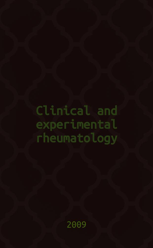 Clinical and experimental rheumatology : An Intern. j. of rheumatic a. connective tissue diseases. 2009 к vol. 27, № 1, suppl. 52