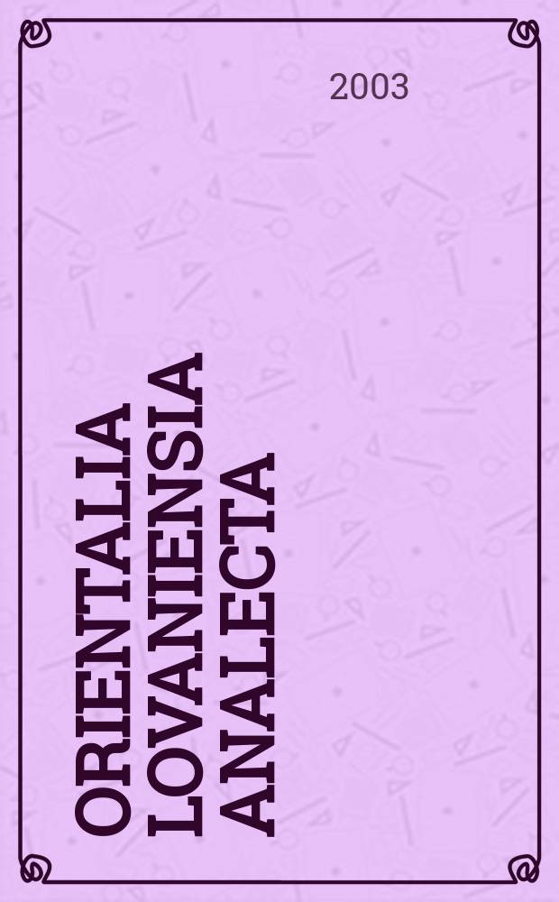 Orientalia Lovaniensia analecta : For East is East = Восток есть Восток. Сборник в честь Войцеха Скальмовского