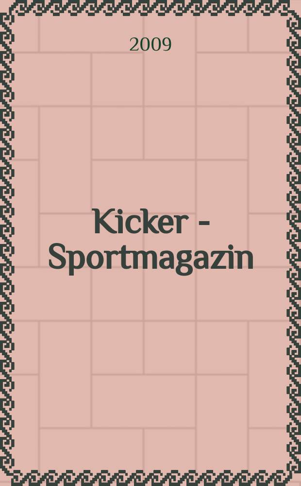 Kicker - Sportmagazin : Deutschlands grösste Sportzeitung. 2009, № 38