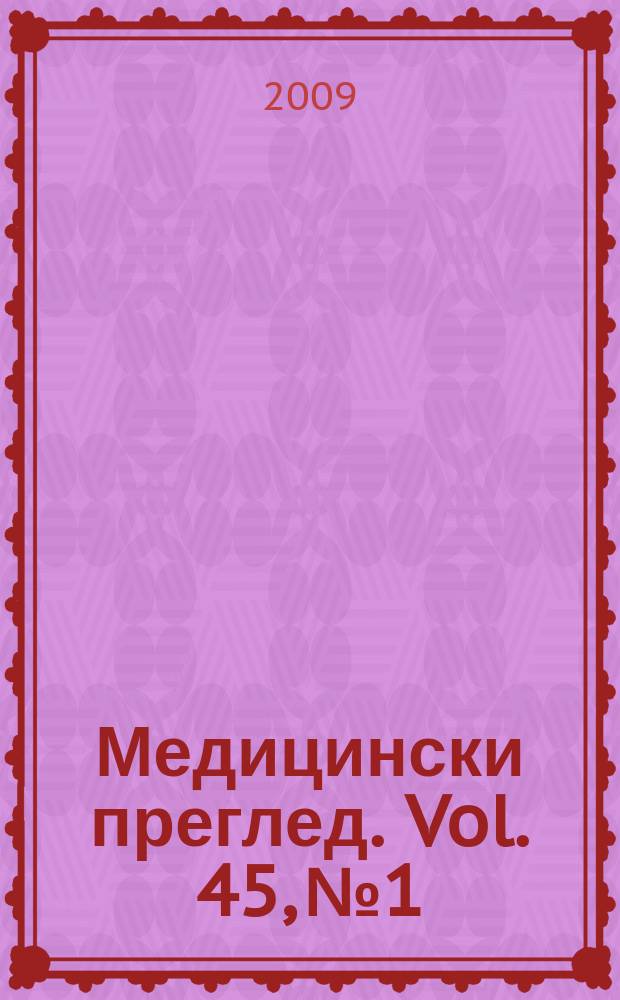 Медицински преглед. Vol. 45, № 1