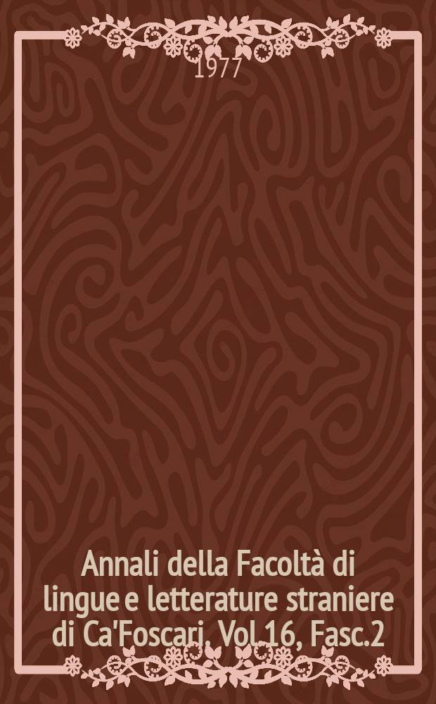 Annali della Facoltà di lingue e letterature straniere di Ca'Foscari. Vol.16, Fasc.2