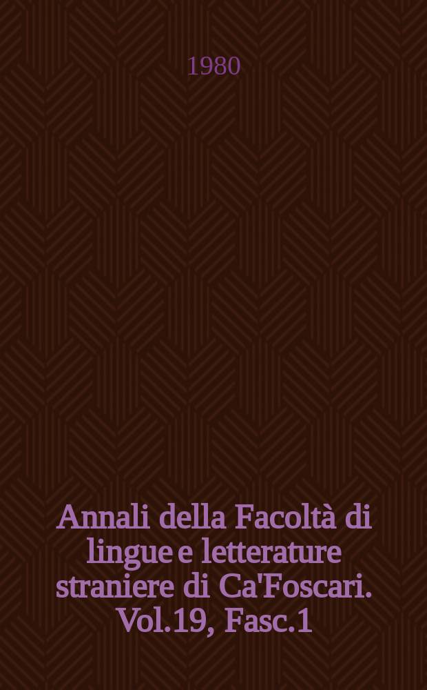 Annali della Facoltà di lingue e letterature straniere di Ca'Foscari. Vol.19, Fasc.1