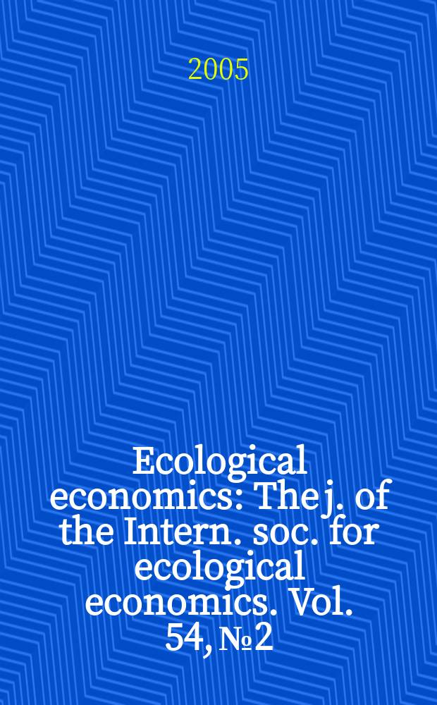 Ecological economics : The j. of the Intern. soc. for ecological economics. Vol. 54, № 2/3 : Technological change and the environment