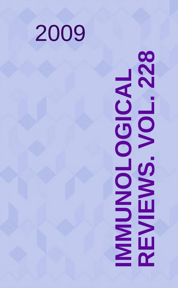 Immunological reviews. Vol. 228 : Kinases & phosphatases of the immune system = Киназы и фосфатазы в иммунной системе