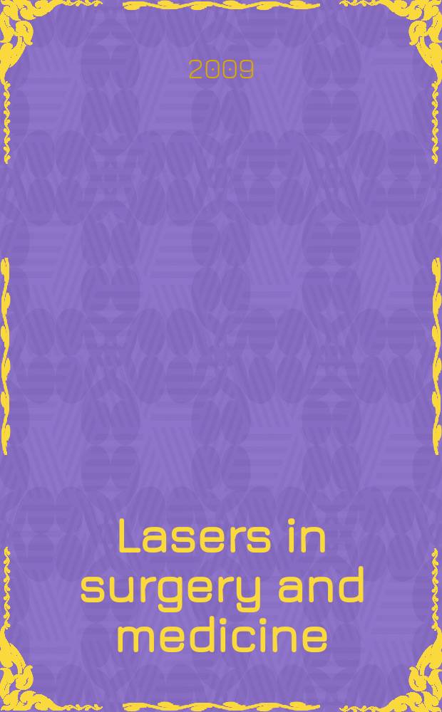 Lasers in surgery and medicine : The official journal of the Gynecological laser society etc. Vol. 41, № 2 : Dermatology issue = Лазеры в хирургии и медицине. Дерматологические статьи.