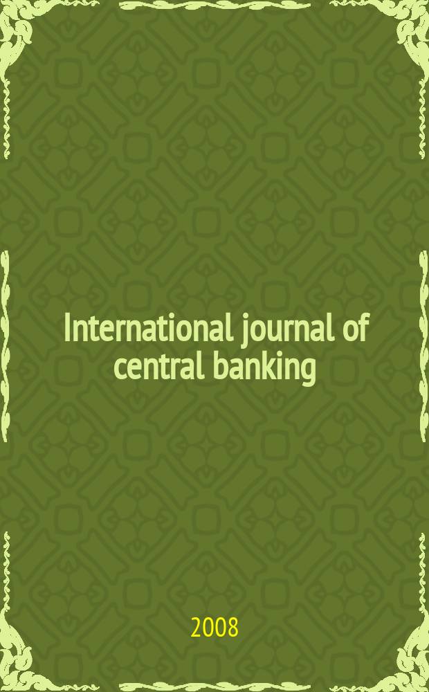 International journal of central banking : IJCB. Vol. 4, № 4