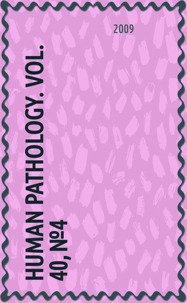 Human pathology. Vol. 40, № 4