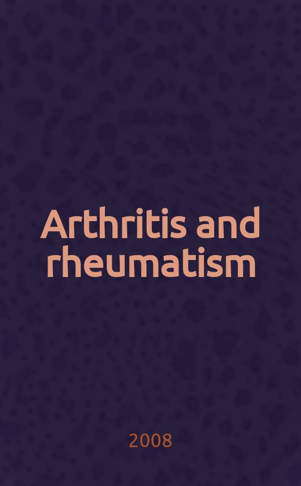 Arthritis and rheumatism : Offic. j. of the Amer. rheumatism assoc., Sect. of the Arthritis found. Vol. 58, № 8