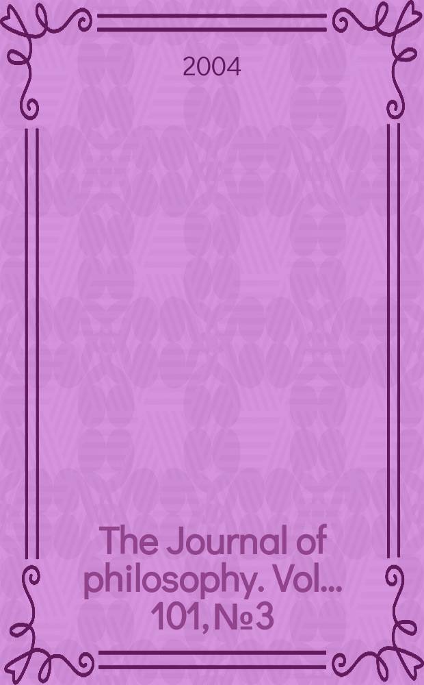 The Journal of philosophy. Vol.. 101, № 3