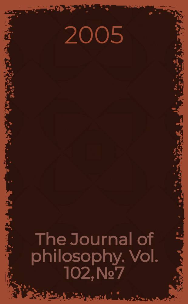 The Journal of philosophy. Vol. 102, № 7
