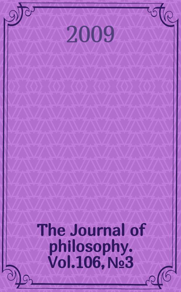 The Journal of philosophy. Vol.106, № 3