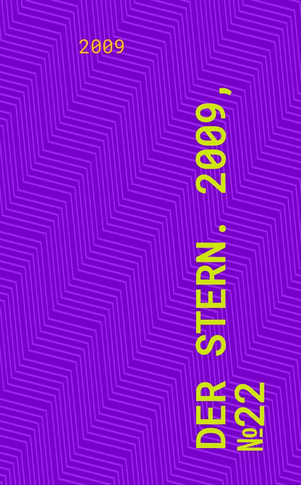 Der Stern. 2009, № 22