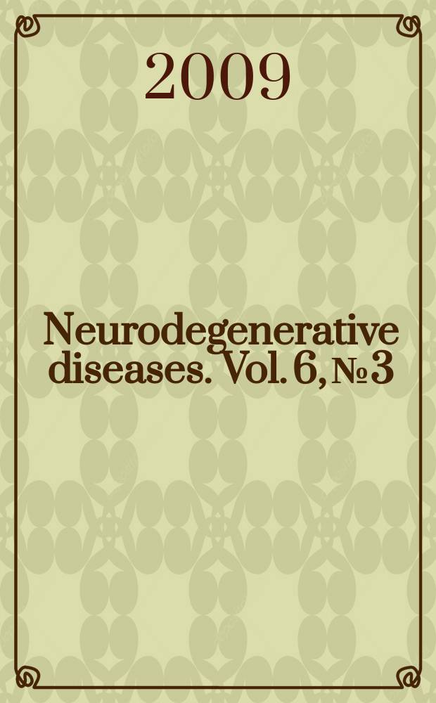 Neurodegenerative diseases. Vol. 6, № 3