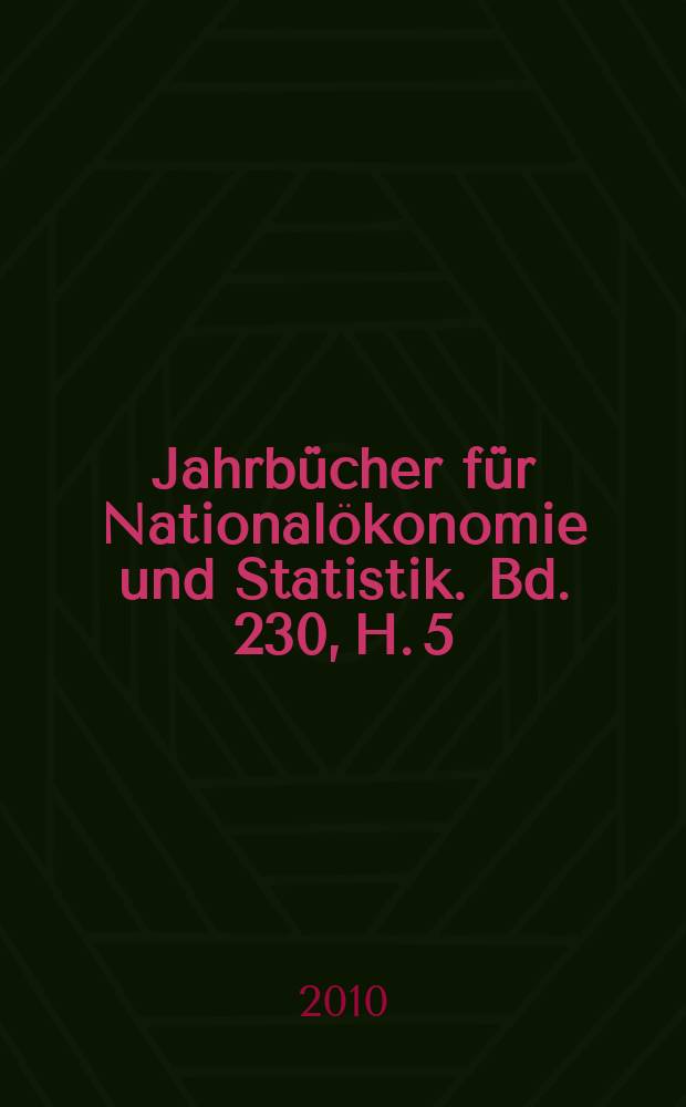 Jahrbücher für Nationalökonomie und Statistik. Bd. 230, H. 5