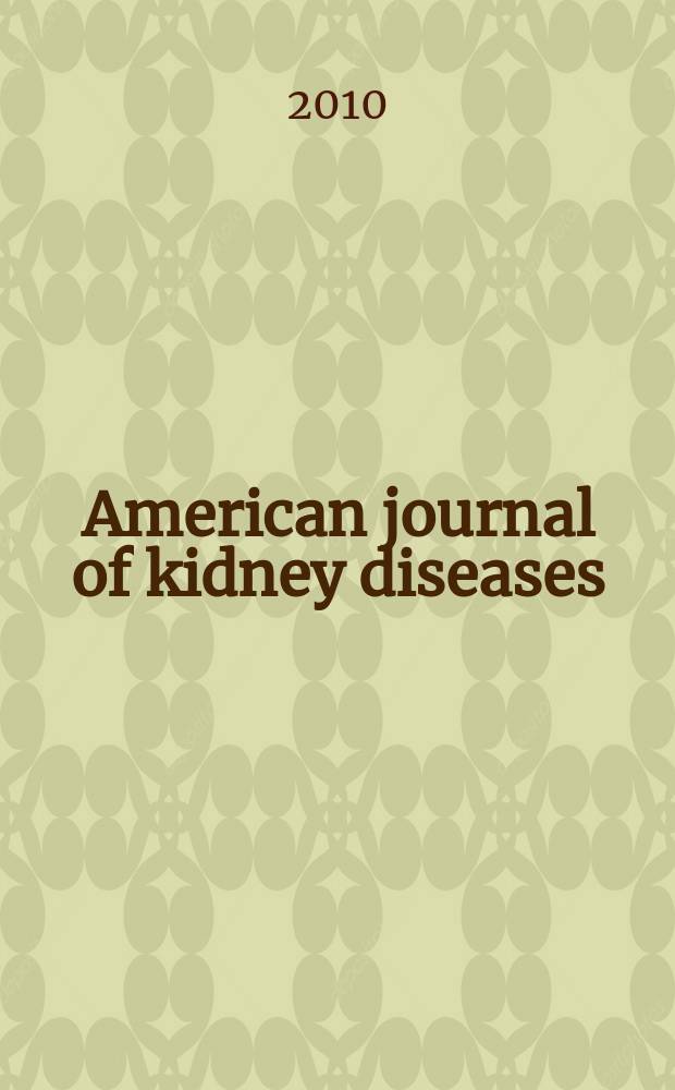 American journal of kidney diseases : The offic. journal of the Nat. kidney foundation. Vol. 56, № 3