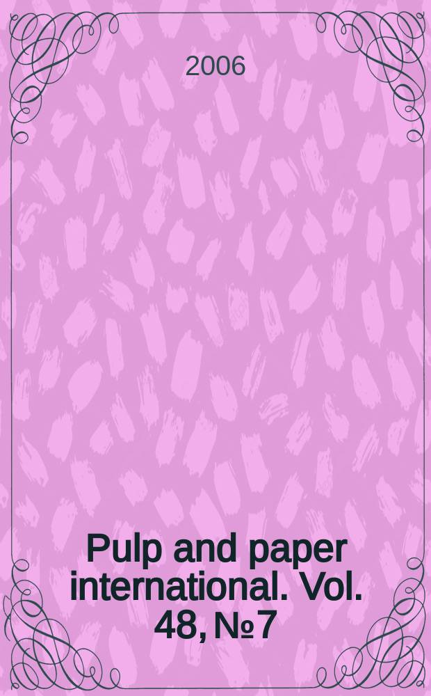 Pulp and paper international. Vol. 48, № 7