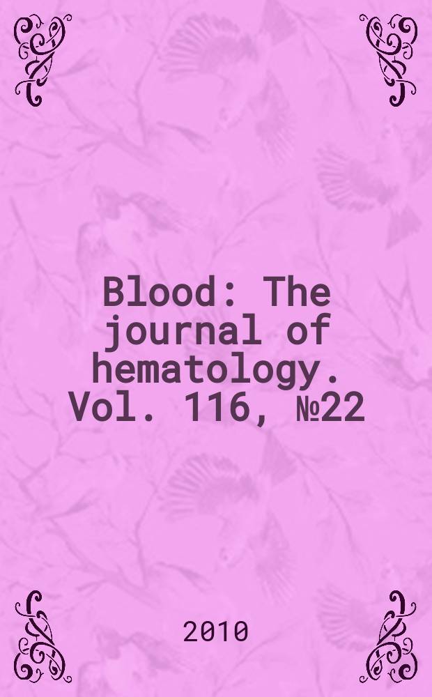 Blood : The journal of hematology. Vol. 116, № 22
