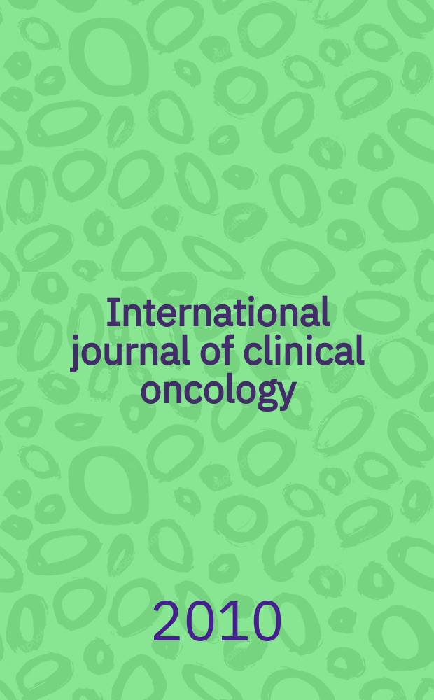 International journal of clinical oncology : Offic. j. of the Japan soc. of clinical oncology. Vol. 15, № 5