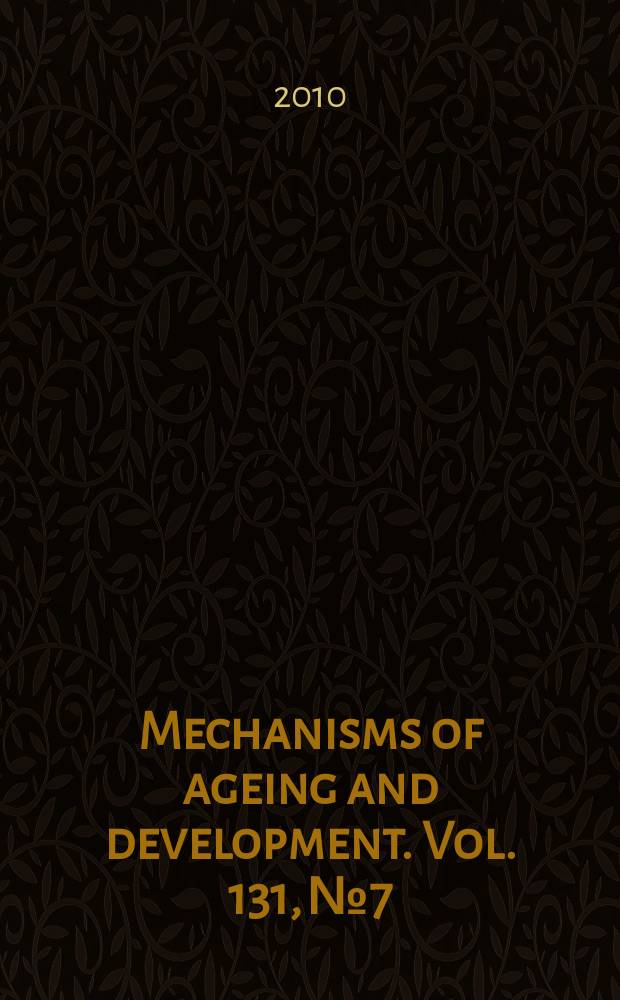 Mechanisms of ageing and development. Vol. 131, № 7/8 : Mitochondria in ageing = Митохондрии при старении