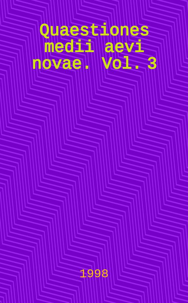 Quaestiones medii aevi novae. Vol. 3 : Foreign experts = Внешние эксперты