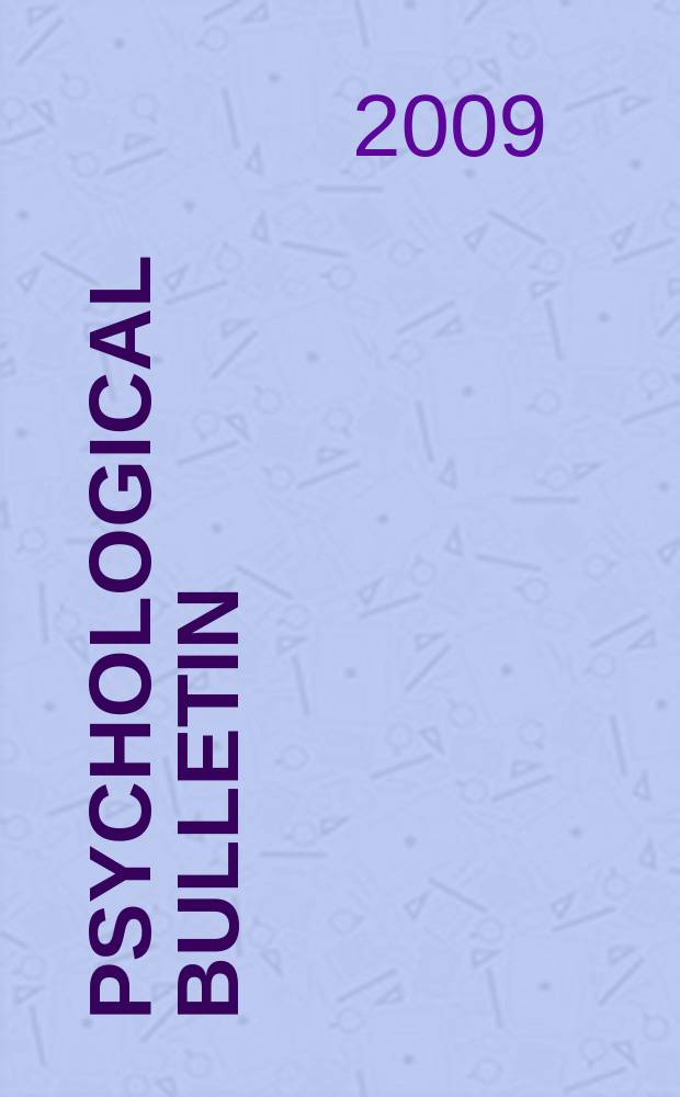 Psychological bulletin : Containing the lit. sect. of the psychol. rev. Vol. 135, № 3