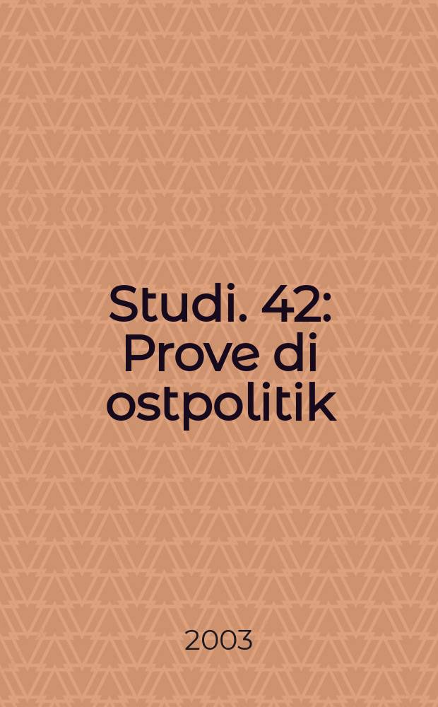 Studi. 42 : Prove di ostpolitik