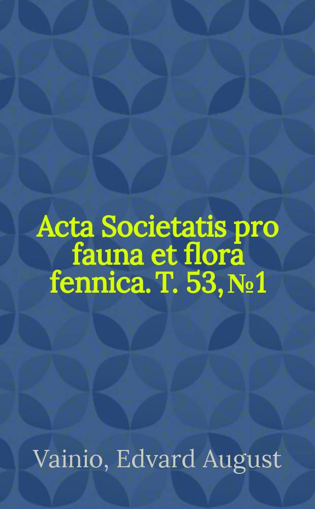Acta Societatis pro fauna et flora fennica. T. 53, №1 : Licenographia Fennica