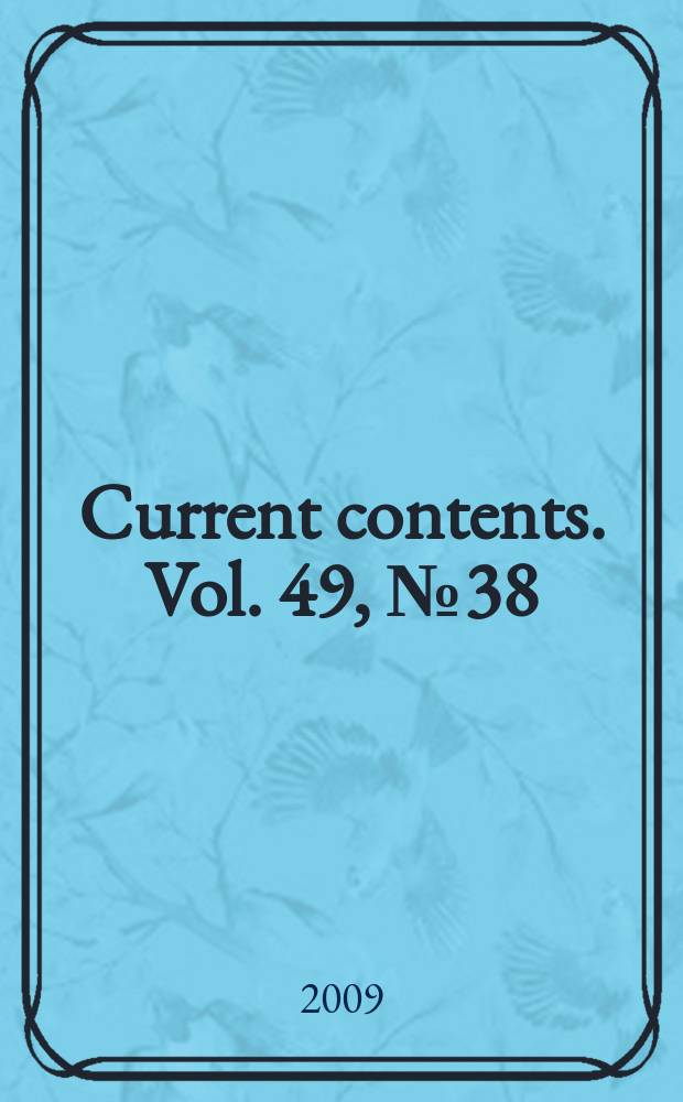 Current contents. Vol. 49, № 38