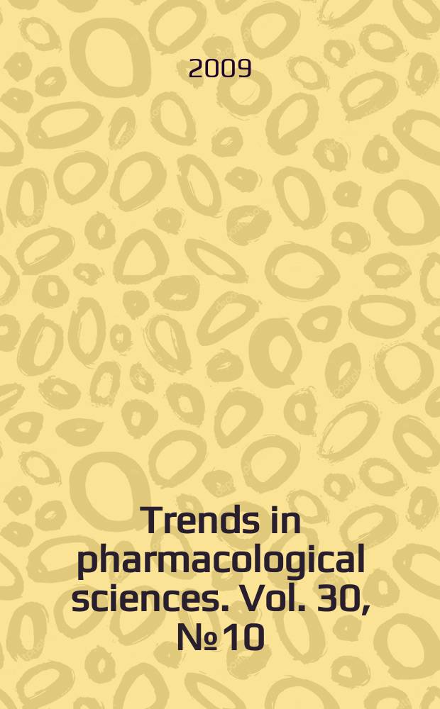Trends in pharmacological sciences. Vol. 30, № 10