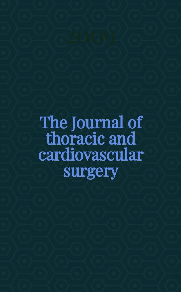 The Journal of thoracic and cardiovascular surgery : Official organ [of] the American association for thoracic surgery. Vol. 138, № 4
