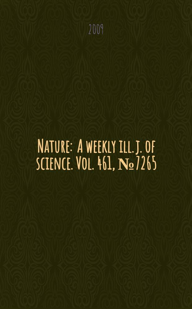 Nature : A weekly ill. j. of science. Vol. 461, № 7265